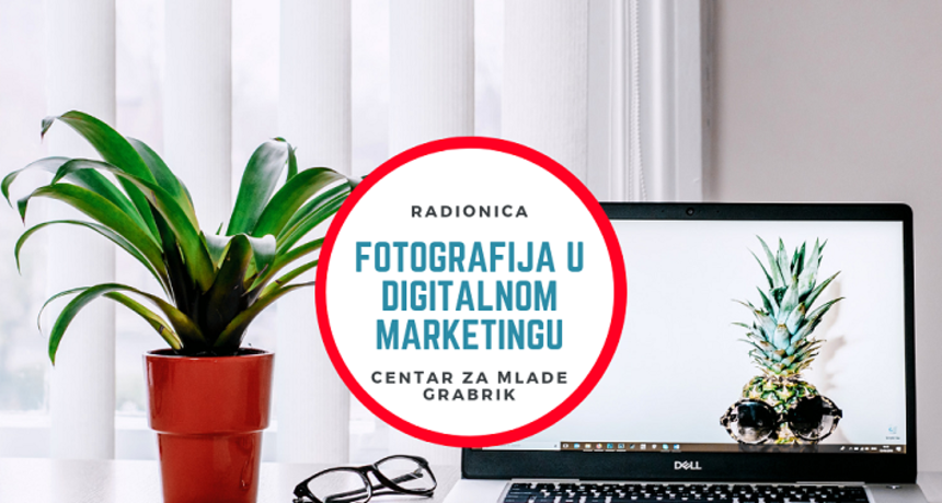 Grafika Fotografija u digitalnom marketingu Grafika Fotografija u digitalnom marketingu